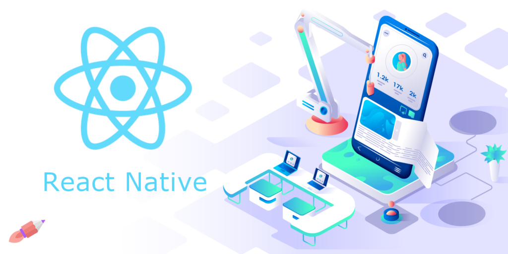 Top React Native App Developers: Your Guide to Building an Impressive Mobile App